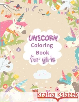 Unicorn Coloring Book for Kids: Coloring Activity Book for Kids, 50 Adorable Designs for Boys and Girls Joana Kir 9781915015549
