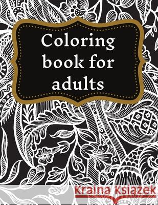 Coloring book for adults: Stress Relieving Designs, Mandala Coloring Adele Ward 9781915104137