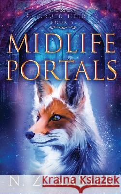 Midlife Portals: A Paranormal Women's Fiction Novel N Z Nasser 9781915151100 Hanora Sky Press