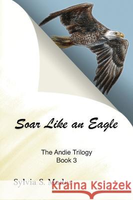 Soar Like an Eagle Sylvia S. Mader 9781915852403