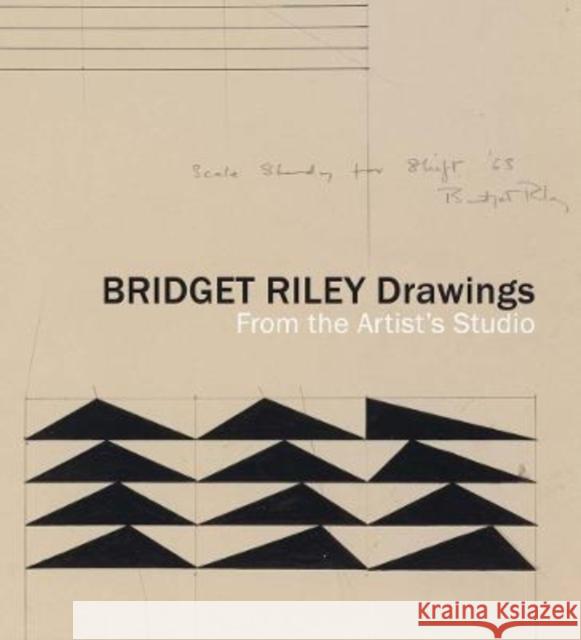 Bridget Riley Drawings: From the Artist's Studio Jay A. Clarke Thomas Crow Rachel Federman 9781916347489
