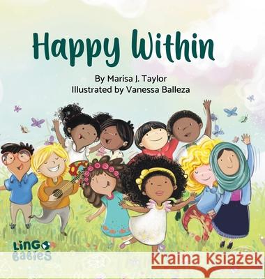 Happy within: A children's book about race, diversity and self-love ages 2 - 6 Taylor, Marisa J. 9781916395671