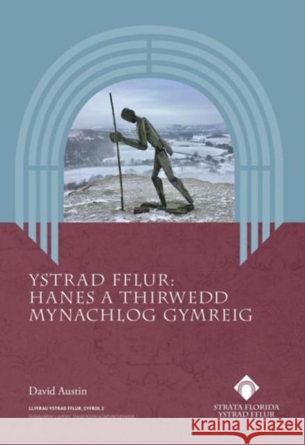 Ystrad Fflur - Hanes a Thirwedd Mynachlog Gymreig David Austin 9781916873520