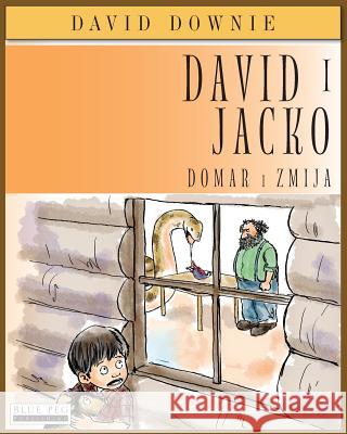 David i Jacko: Domar i Zmija (Croatian Edition) Downie, David 9781922159236
