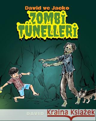 David ve Jacko: Zombi Tunelleri (Turkish Edition) Downie, David 9781922159304