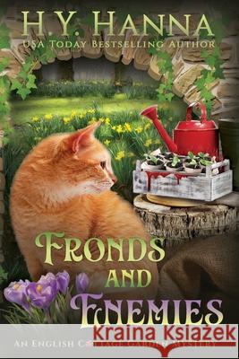 Fronds and Enemies (Large Print): The English Cottage Garden Mysteries - Book 5 H y Hanna 9781922436412 H.Y. Hanna - Wisheart Press