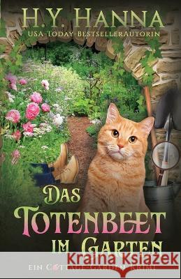 Das Totenbeet im Garten: Ein Cottage-Garden-Krimi 1 H y Hanna Rita Kloosterziel  9781922436580 H.Y. Hanna - Wisheart Press