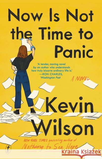 Now Is Not The Time To Panic Kevin Wilson 9781922790866