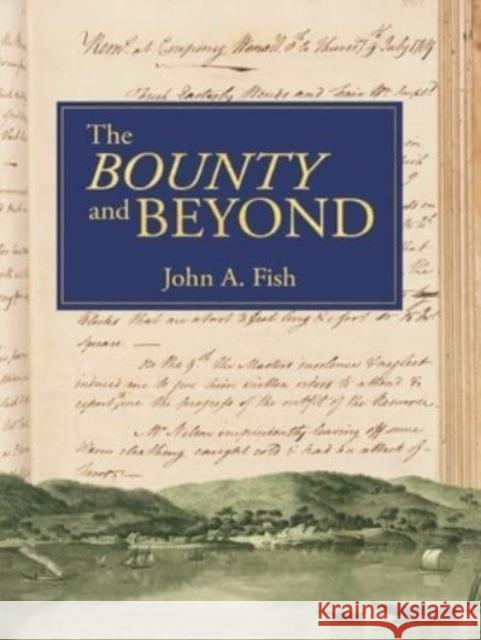 The 'Bounty' and Beyond John A. Fish 9781922952783 Australian Scholarly Publishing