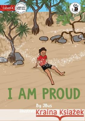 I Am Proud - Our Yarning Jbus Kara Matters  9781923063006 Library for All