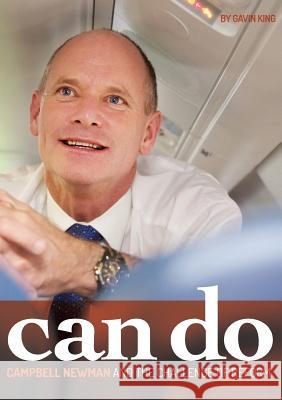 Can Do: Campbell Newman and the Challenge of Reform Gavin King 9781925138658