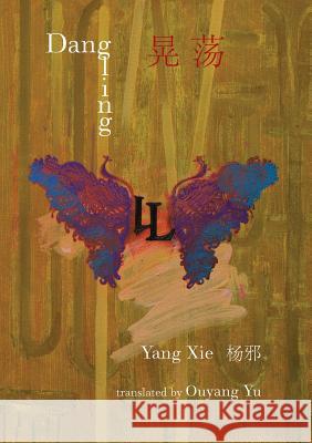 Dangling Yang Xie Ouyang Yu 9781925780208 Puncher & Wattmann