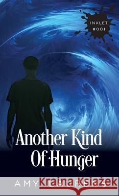 Another Kind of Hunger Amy Laurens 9781925825015 Inkprint Press