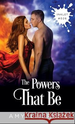 The Powers That Be Amy Laurens 9781925825312 Inkprint Press