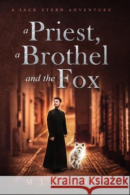 A Priest, A Brothel and the Fox: A Jack Stern Adventure M J Jurand 9781925952391 Vivid Publishing