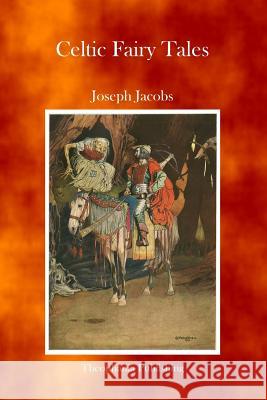 Celtic Fairy Tales Joseph, Ed Jacobs 9781926842882 Theophania Publishing
