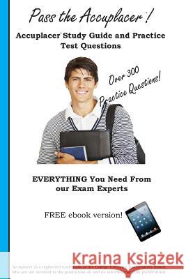 Pass the Accuplacer: Accuplacer Study Guide and Practice Test Questions Complete Test Preparation Inc 9781927358580 Complete Test Preparation Inc.