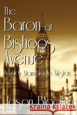 The Baron at Bishops Avenue Jason Blacker 9781927623565