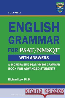 Columbia English Grammar for PSAT/NMSQT Lee Ph. D., Richard 9781927647080 Columbia Press