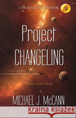 Project Changeling Michael J. McCann 9781927884218