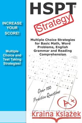 HSPT Strategy: Winning Multiple Choice Strategies for the HSPT Test Complete Test Preparation Inc 9781928077404 Complete Test Preparation Inc.