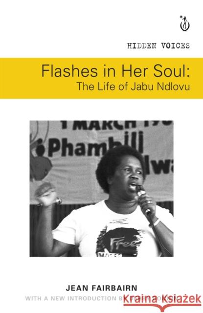 Flashes in her soul, the life of Jabu Ndlovu  Fairbairn, Jean 9781928232520