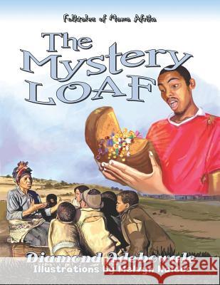 The Mystery Loaf Melvyn Naidoo Diamond Adebowale 9781928348894 Verity Publishers