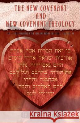 The New Covenant and New Covenant Theology Dr Fred G. Zaspel 9781928965343 New Covenant Media