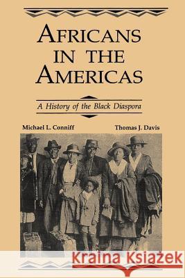 Africans in the Americas: A History of Black Diaspora Conniff, Michael L. 9781930665682 Blackburn Press