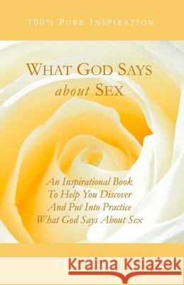 What God Says About Sex Elder, Eric 9781931760089 Eric Elder Ministries