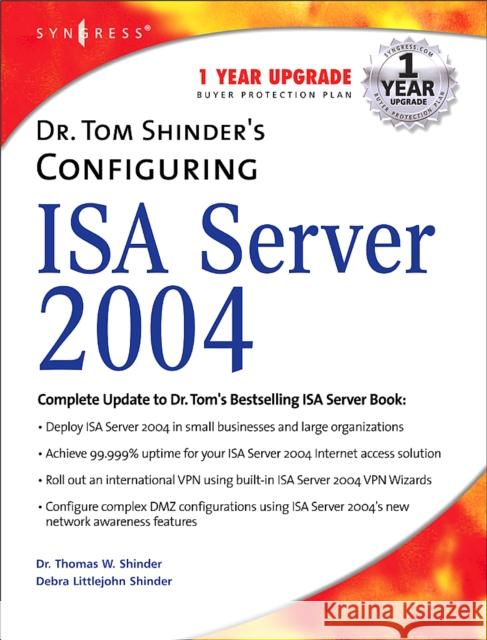 Dr. Tom Shinder's Configuring ISA Server Littlejohn Shinder, Debra 9781931836197 Syngress Publishing