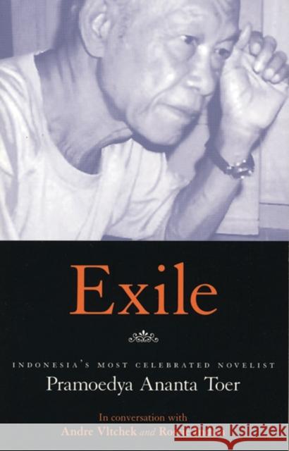 Exile: Conversations with Pramoedya Ananta Toer Vltchek, André 9781931859288
