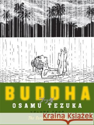 Buddha 4: The Forest of Uruvela Tezuka, Osamu 9781932234596 Vertical