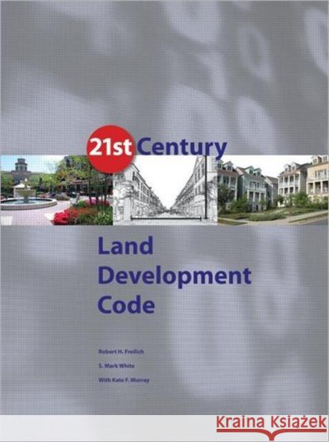 21st Century Land Development Code [With CDROM] Freilich, Robert 9781932364187 APA Planners Press