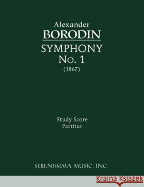Symphony No.1: Study Score Borodin, Alexander 9781932419726