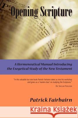 Opening Scripture (Paperback) Patrick Fairbairn 9781932474725 Solid Ground Christian Books