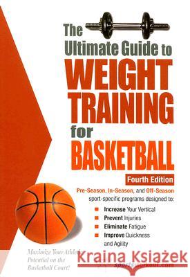 The Ultimate Guide to Weight Training for Basketball Robert G. Price 9781932549492 Sportsworkout.com