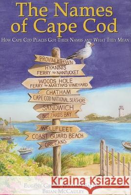 The Names of Cape Cod Brian McCauley Eugene Green William Sachse 9781933212845 Not Avail
