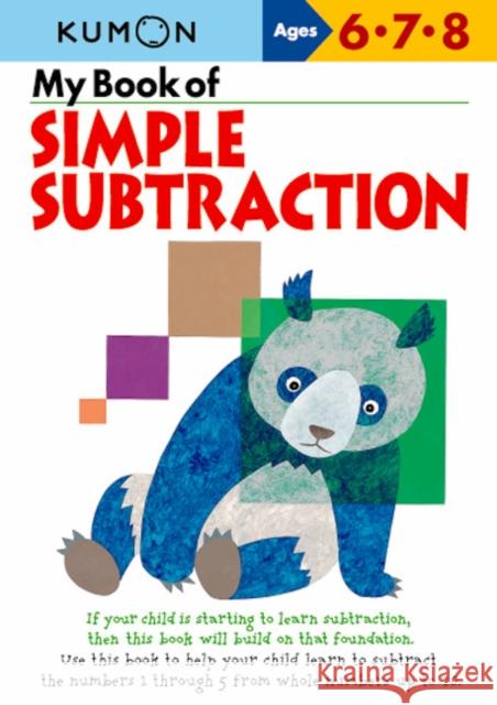 My Book of Simple Subtraction Kumon Publishing 9781933241067 Kumon Publishing North America