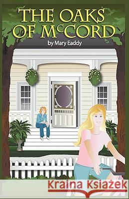 The Oaks of McCord Mary Eaddy 9781933523910 Bella Rosa Books