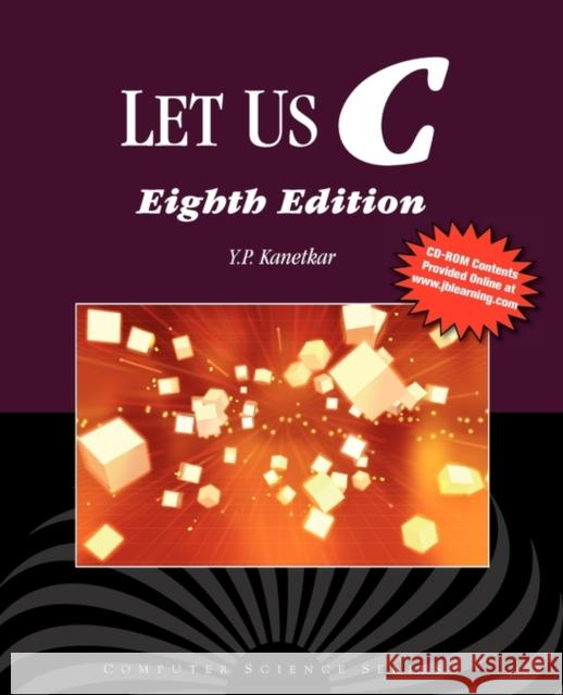 Let Us C Yashavant P. Kanetkar 9781934015254 Infinity Science Press