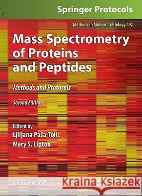 Mass Spectrometry of Proteins and Peptides: Methods and Protocols, Second Edition Lipton, Mary S. 9781934115480 Humana Press