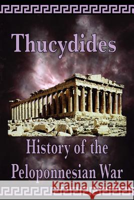 History of the Peloponnesian War Thucydides 9781934255056