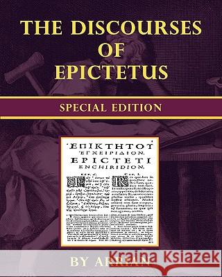 The Discourses of Epictetus - Special Edition Arrian                                   George Long 9781934255315 Special Edition Books