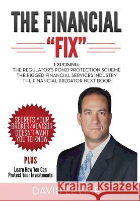 The Financial Fix David C. Levine 9781934275108 Xeno Press