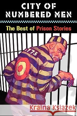 City of Numbered Men: The Best of Prison Stories John Locke 9781935031116