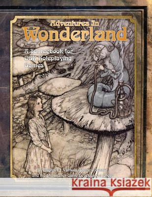 Adventures in Wonderland: A Sourcebook for OGL Roleplaying Games O'Connor, Shane 9781935050247 Skirmisher Publishing