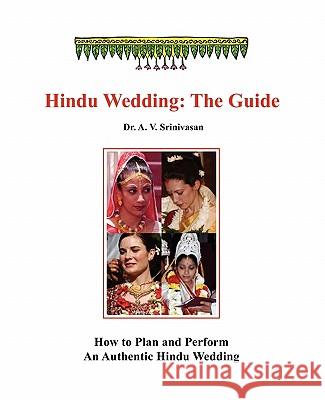 Hindu Wedding: The Guide Srinivasan, A. V. 9781935052388 White River Press