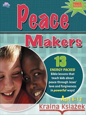 Peace Makers Susan L. Lingo 9781935147015 Susan Lingo Books
