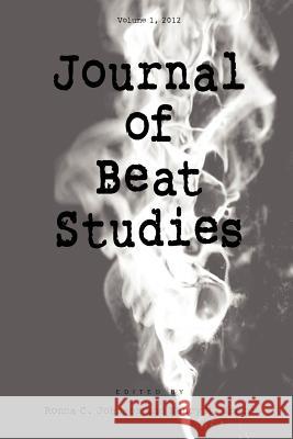 Journal of Beat Studies Vol 1 Nancy Grace Ronna Johnson 9781935625100 Pace University Press